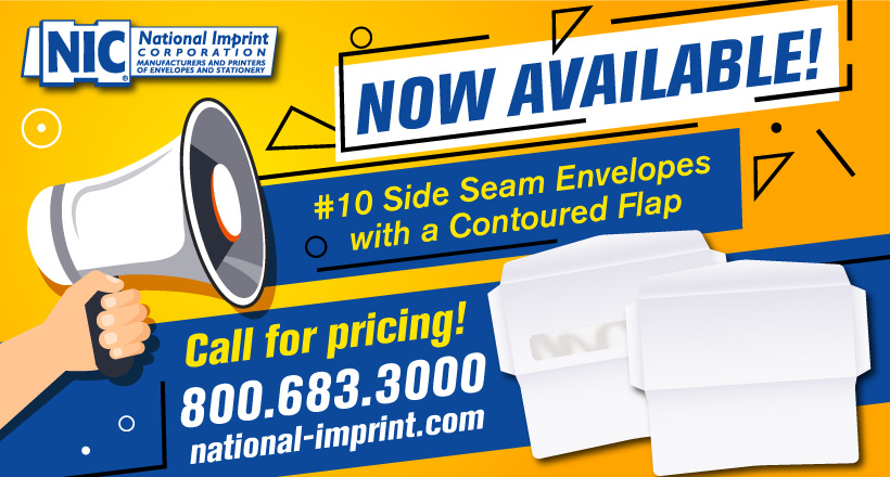 NOW AVAILABLE! #10 Side Seam Envelopes with a Contoured Flap. Call for pricing! 800.683.3000.